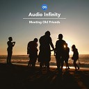 Audio Infinity - Meeting Old Friends