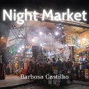 Barbosa Castilho - Night Market