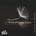 Samuel La Manna - Wind of Change Remix Special Ambient Remix