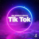 JOA feat Buhold amp Rocco - Tik Tok