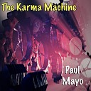 Paul Mayo - The Karma Machine