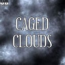 Uncle Beat - Caged Clouds