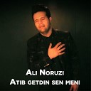 Ali Noruzi - Atib Getdin Sen Meni