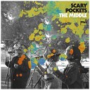 Scary Pockets - The Middle