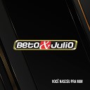Beto e Julio - Destino