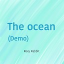 Roxy rabbit - Calm Sea Demo