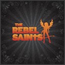 The Rebel Saints - Wrong Side Of Town