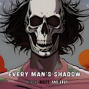 Every Man s Shadow - Black White and Grey