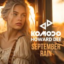 Komodo feat Howard Dee - September Rain