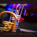 Listen to Jazz - Two Down One to Go
