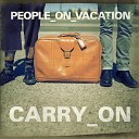 People On Vacation - Better off Dead