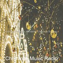 Christmas Music Radio - O Come All Ye Faithful Christmas Eve