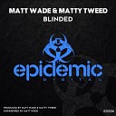 Matt Wade Matty Tweed - Blinded
