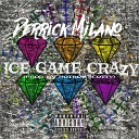 Derrick Milano - Ice Game Crazy