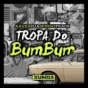 KauraDj Bongotrack - Tropa Do BumBum