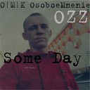 O M K OsoboeMnenie OZZ - Some Day