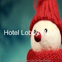 Hotel Lobby Music - Virtual Christmas It Came Upon a Midnight…