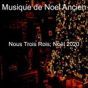 Musique de Noel Ancien - Une Fois Royal David s City No l Virtuel