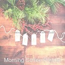 Morning Coffee Playlist - Virtual Christmas Auld Lang Syne