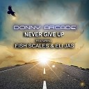 Donny Arcade feat Fish Scales Eli Jas - Never Give up feat Fish Scales Eli Jas