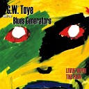 G W Toye The Blues Generators - No Electric Blues