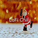 LoFi Chill - O Come All Ye Faithful Christmas at Home