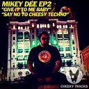 Mikey Dee UK - Give It To Me Baby Radio Edit
