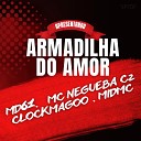 Clock Magoo mc negueba c2 Md61 Mid Mc - Armadilha do Amor
