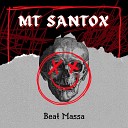 MT SANTOX - Beat Massa