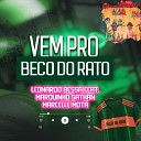 Leonardo Bessa feat Marcelle Motta Marquinho… - Vem pro Beco do Rato