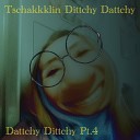 Tschakkklin Dittchy Dattchy - Call Any Vegetable