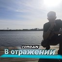 Vorgan - В отражении