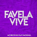 MC Belon Do Rap Nacional - Favela Vive