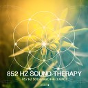 852 Hz Sound Therapy - Extended Meditation Session 852 Hz