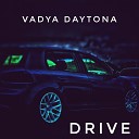 Vadya Daytona - Drive