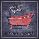 TONY NARO - Красная ванна