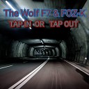 The Wolf F7 FOZ K - Tap in or Tap Out