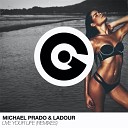 Michael Prado Ladour - Live Your Life DJ Junior Mylok Remix