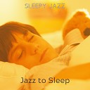 Jazz to Sleep - I Love You When You Sleep