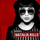 Natalia Kills - Mirrors Заткнись и закрой дверь И зеркала запотеют…