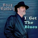 Doug Westberg - What You Made Me