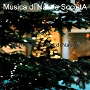 Musica di Natale SocietA - Gioia al Mondo Vigilia di Natale