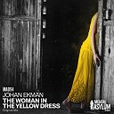 Johan Ekman - The Woman In The Yellow Dress Original Mix