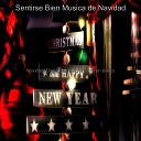 Sentirse Bien Musica de Navidad - Cascabeles Nochebuena