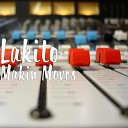 Lakito feat Isaiah Praise - Makin Moves