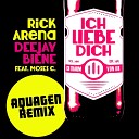 Rick Arena Deejay Biene feat Moses C - Ich liebe Dich Aquagen Remix