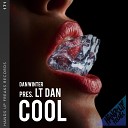 LT Dan - Cool Extended Mix