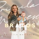 Priscila Matiesco - En Tus Brazos