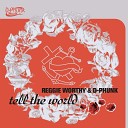 Reggie Worthy D Phunk - Love Will Save the Day