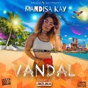 Mandisa Kay feat Jozlina - Vandal Original